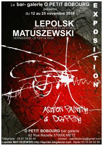 Exposition  Lepolsk MATUSZEWSKI   Action Painting & dripping à l'OPBB 